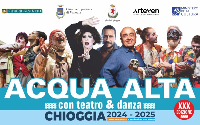 Chioggia Acqua Alta teatro & danza Stagione 2024/2025