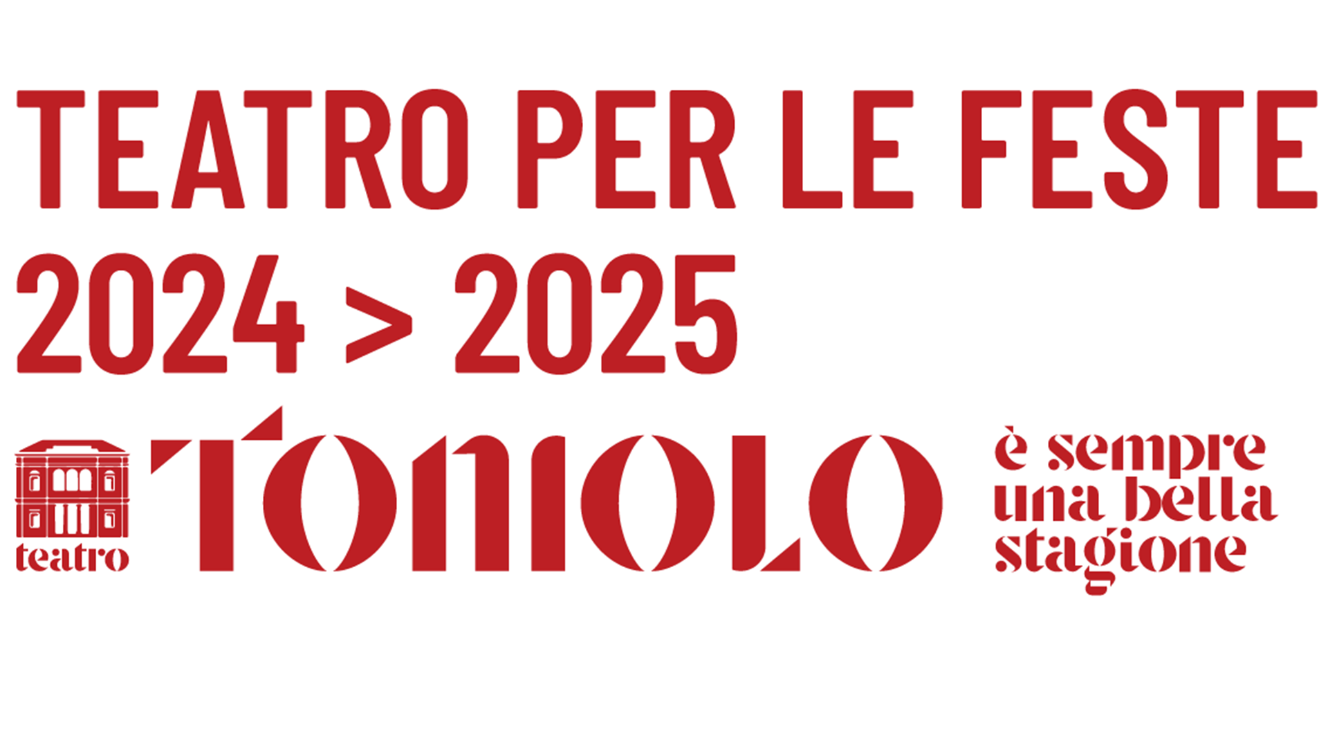 Teatro per le Feste – Mestre Teatro Toniolo 2024/2025